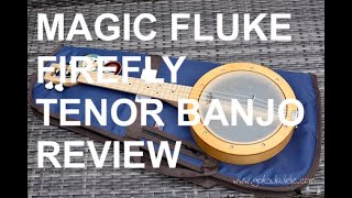 Got A Ukulele Reviews  Magic Fluke Firefly Tenor Banjo Ukulele [upl. by Rosemary977]