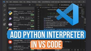 How to Add Python Interpreter in Visual Studio Code  Step By Step 2024 [upl. by Enneyehc485]