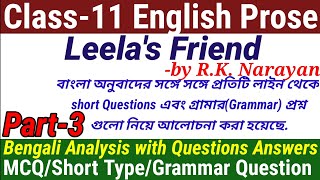 Class11 Leelas Friend বঙ্গানুবাদ Part3 Bengali analysis with Grammar Question and Answers [upl. by Ahmar437]