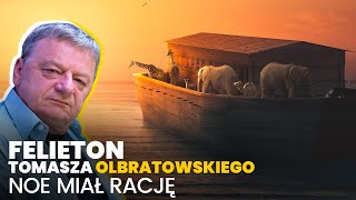 Noe miał rację  18092024 Felieton Tomasza Olbratowskiego [upl. by Acinimod]