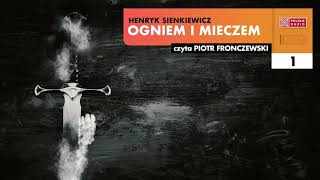 Ogniem i mieczem 01  Henryk Sienkiewicz  Audiobook po polsku [upl. by Nared188]