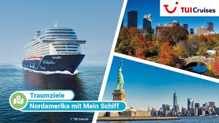 Mein Schiff Nordamerika  Erkunden Sie mit TUI Cruises die USA amp Kanada [upl. by Colfin]