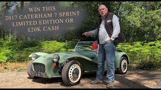 WIN this 2017 Caterham 7 Sprint  Limited Edition or £20K Cash [upl. by Ekyt491]