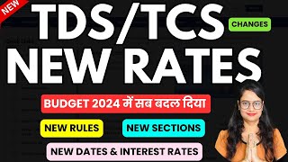 TDS amp TCS बदले  New TDS amp TCS Changes New Rates amp Rules of TDS amp TCS by Budget 2024 [upl. by Tower658]