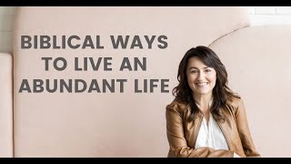 Biblical Ways to Live an Abundant Life  The Renewed Mind by Ashley Varner [upl. by Ajiat229]