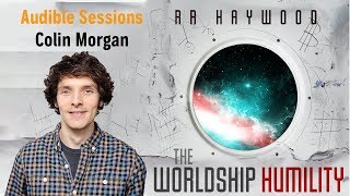 The Worldship Humility narrated by Colin Morgan  Audible Sessions [upl. by Fogarty]