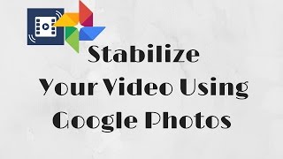 How to Stabilize a Video using Google Photos [upl. by Notyarb996]