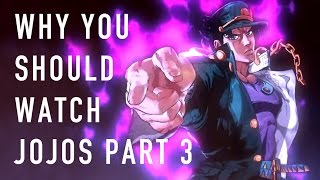 Why You Should Watch Jojos Bizarre Adventure Stardust Crusaders [upl. by Saundra]