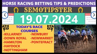 Horse Racing Tips Today 19072024Horse Racing PredictionsHorse Racing PicksHorse Racing Tips UK [upl. by Herbert151]