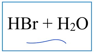 HBr  H2O Hydrobromic acid plus Water [upl. by Antonetta]