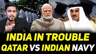 Qatar Sentences 8 Indian Navy Officers Over Espionage Charges  India in Trouble [upl. by Aldwin451]