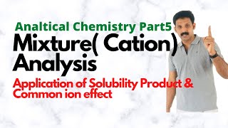 Theory of Mixture of Cation AnalysisSolubility Product Common Ion Effect AJT Chemistry [upl. by Jackquelin334]