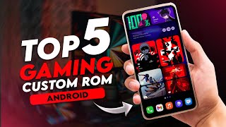 Top 5 Best Custom ROMs for Gaming  Best Gaming Android ROMs 2023 [upl. by Coh]