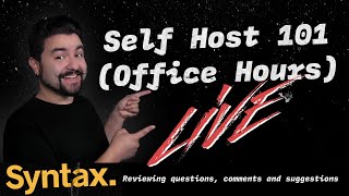 Self Host 101  Office Hours LIVE  Reviewing Your Questions and Comments [upl. by Kalinda650]