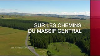 Sur les chemins du Massif Central  Émission intégrale [upl. by Boyer]