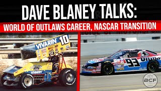 DAVE BLANEY Talks World of Outlaws Career NASCAR Transition Ep 60 [upl. by Inhoj]