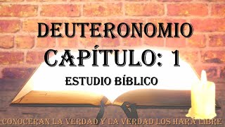 DEUTERONOMIO CAPÍTULO 1 ESTUDIO BIBLICO [upl. by Yluj]