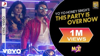 This Party Is Over Now Lyric Video  MitronJackky Bhagnani KritikaYo Yo Honey Singh [upl. by Denie439]