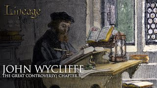 John Wycliffe  The Great Controversy  Chapter 5  Lineage [upl. by Scopp]