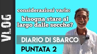 Considerazioni varie  bisogna stare al largo dalle SECCHE  Vlog in barca a vela Pt2 [upl. by Brouwer436]