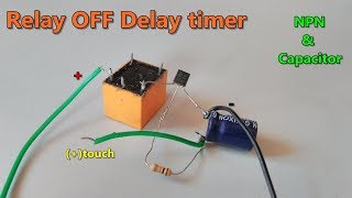 Relay OFF Time delay timer by using NPN Transistor and Capacitor [upl. by Aramoix]