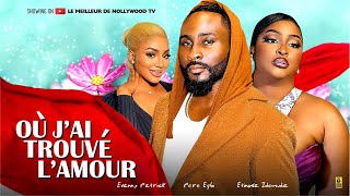 Où Jai Trouvé Lamour Film complet Films africains  Père Egbi Etinosa Idemudia  films 2024 [upl. by Ater]