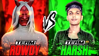 TEAM ROWDY 🥵 vs 👹 TEAM HARSH  Most Awaited 4v4 Ever 😍❤️  Garena Free Fire [upl. by Platon]