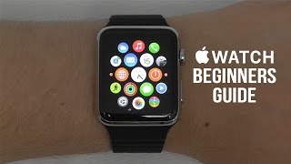 Apple Watch  Complete Beginners Guide [upl. by Akerdal]