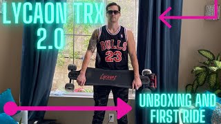 LYCAON TRX 20 UNBOXING AND FIRST RIDE Electric Skateboard With 31mph Top Speed [upl. by Meesaw69]