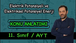 Elektrik Potansiyeli ve Elektriksel Potansiyel Enerji [upl. by Thorne356]