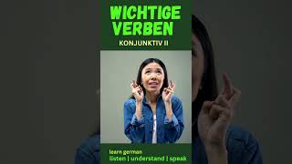 Wichtige Verben für den Konjunktiv 2 Lerne die Konjungation seinhabenwerdenkönnen Konjunktiv II [upl. by Essile]