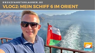 VLOG2 Mein Schiff 6 im Orient  Arabische Fjorde in Khasab amp EBike Tour in Muscat  TUI Cruises [upl. by Schifra]