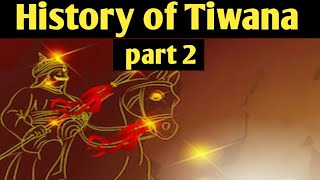 History of Tiwana family Part 2 Tiwana kom ki history in urduhindi by History of Rajput [upl. by Assenar]