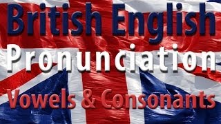 British English Pronunciation Vowels and Consonants  Learn English [upl. by Novaat179]