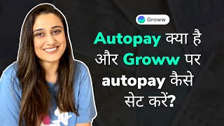 What is autopay and how to set it up on Groww Hindi [upl. by Ellinehc749]