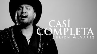 Julión Álvarez y su Norteño Banda  Casi Completa Video Lyric [upl. by Cohbath]