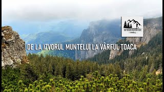 De la Izvorul Muntelui la vârful Toaca [upl. by Aitetel]