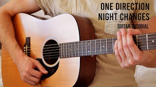 One Direction  Night Changes EASY Guitar Tutorial With Chords  Lyrics [upl. by Acinyt]