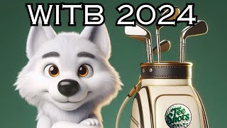 Whats in My Golf Bag for 2024  Top Clubs Revealed WITB [upl. by Zinnes770]