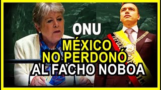 ⚠ ¡MÉXICO EXIGE reformas en la ONU tras BRUTAL AS4LTO a su embajada en ECUADOR [upl. by Eenaj]