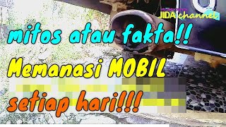 MITOSFAKTA Mesin mobil harus dipanaskan setiap hari [upl. by Zahara]