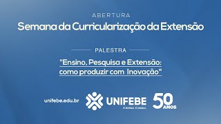 Abertura  Semana de Curricularização da Extensão UNIFEBE [upl. by Anertak565]