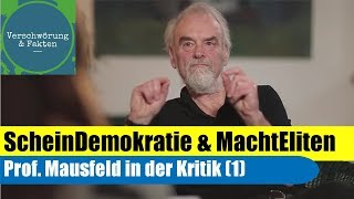 SCHEINDEMOKRATIE Schweigen die Lämmer Prof MAUSFELD in der Kritik 1 Verschwörungstheorien [upl. by Koetke]