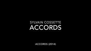 Sylvain Cossette  Accords [upl. by Nylakcaj]