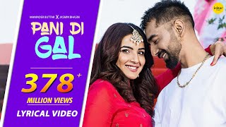 PANI DI GAL Lyric Video  Maninder Buttar  Asees Kaur  Wedding Punjabi Song [upl. by Clifton]