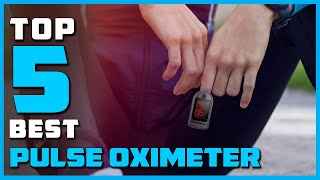 Top 5 Best Pulse Oximeter Reviews 2023 RANKED [upl. by Iel]