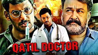 Vishal Raashi Khanna और Mohanlal की सुपरहिट एक्शन हिन्दी डब्ड मूवी quotकातिल डॉक्टरquot Qatil Doctor [upl. by Hephzipah797]