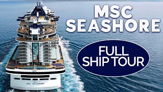 MSC SEASHORE FULL SHIP TOUR 2022  ULTIMATE CRUISE SHIP TOUR OF PUBLIC AREAS  THE CRUISE WORLD [upl. by Angel798]