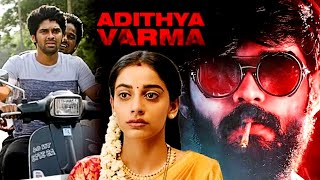 Adithya Varma Full Movie  Latest Movie  Dhruv Vikram Banita Sandhu Priya Anand [upl. by Netniuq688]