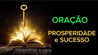 🌻ORAÇÃO a DEUS para PROSPERIDADE e SUCESSO [upl. by Willard]